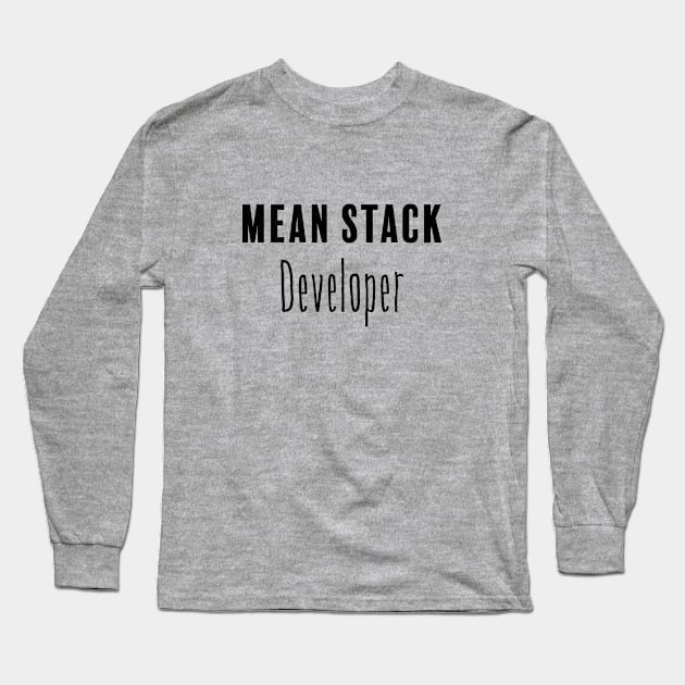 MEAN Stack Developer Long Sleeve T-Shirt by FluentShirt